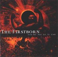 The Firstborn : From the Past Yet to Come